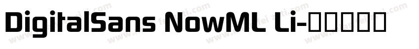 DigitalSans NowML Li字体转换